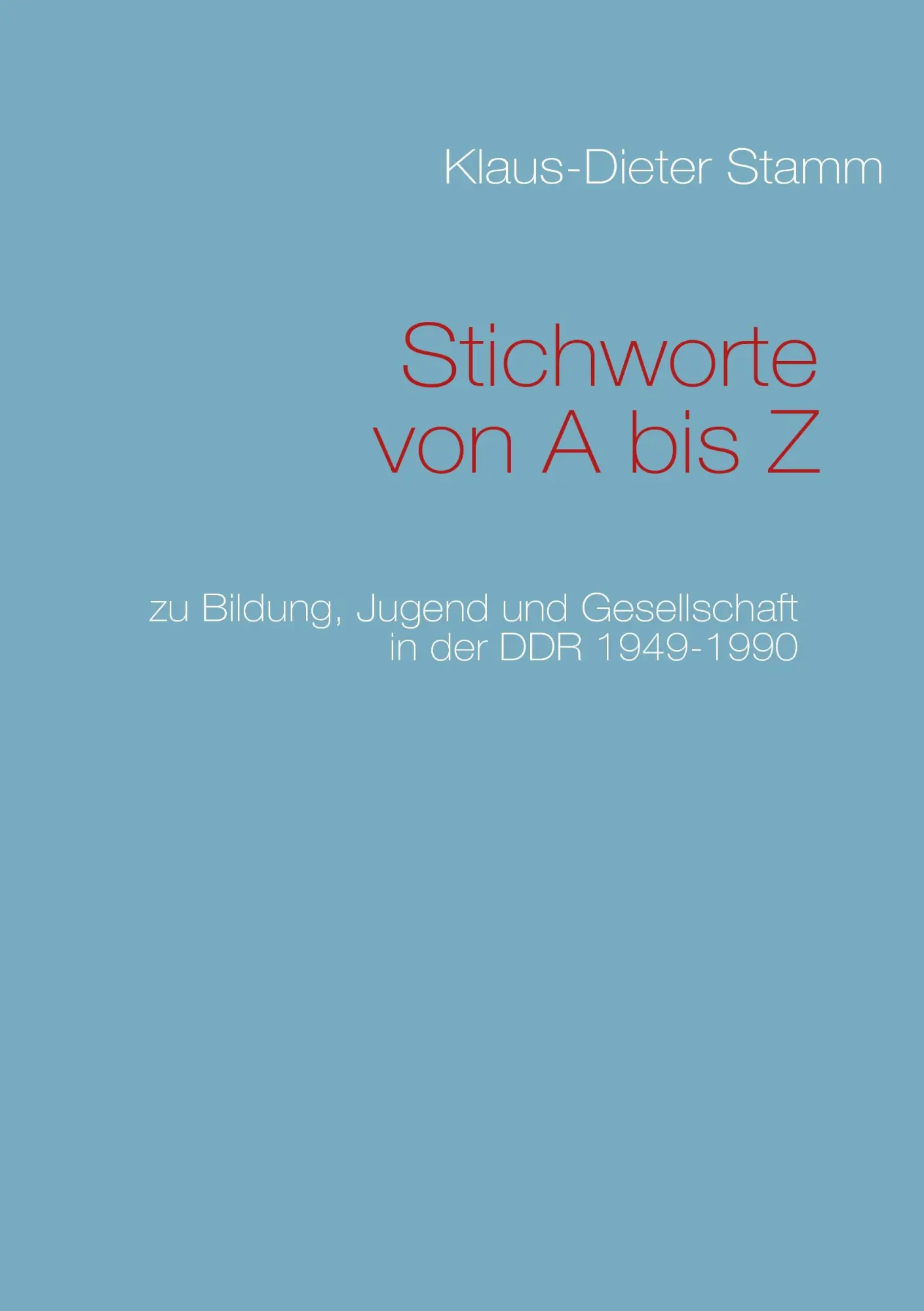 Cover: 9783839165331 | Stichworte von A bis Z | Klaus-Dieter Stamm | Taschenbuch | Paperback