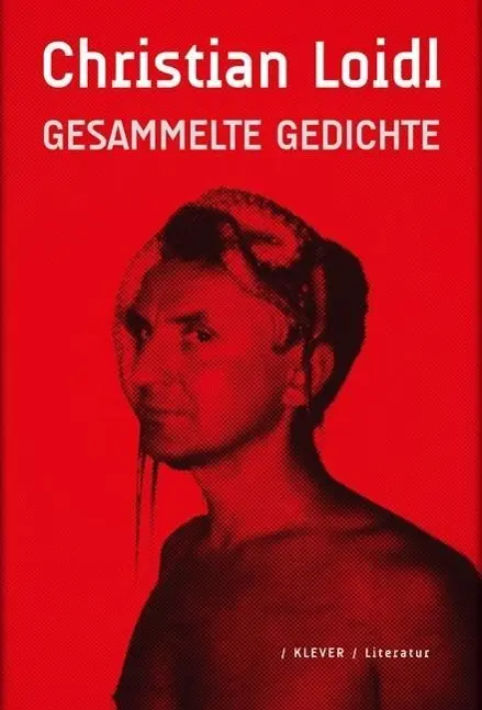 Cover: 9783902665331 | Loidl, C: Gesammelte Gedichte | Christian Loidl | Buch | Gebunden
