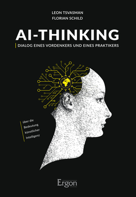 Cover: 9783956505331 | AI-Thinking | Leon Tsvasman (u. a.) | Taschenbuch | 168 S. | Deutsch