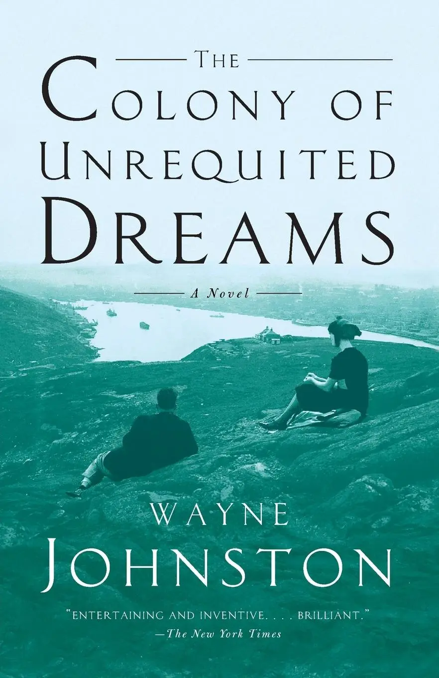 Cover: 9780385495431 | The Colony of Unrequited Dreams | A Novel | Wayne Johnston | Buch