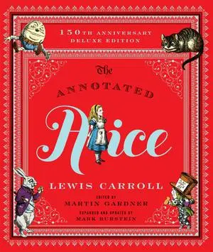 Cover: 9780393245431 | The Annotated Alice | 150th Anniversary Deluxe Edition | Lewis Carroll