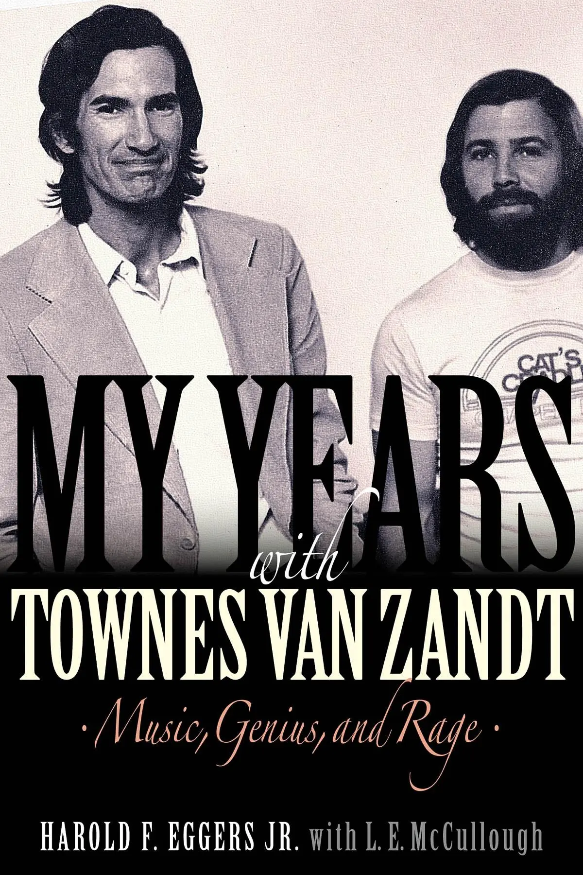 Cover: 9781493065431 | My Years with Townes Van Zandt | Music, Genius and Rage | Eggers