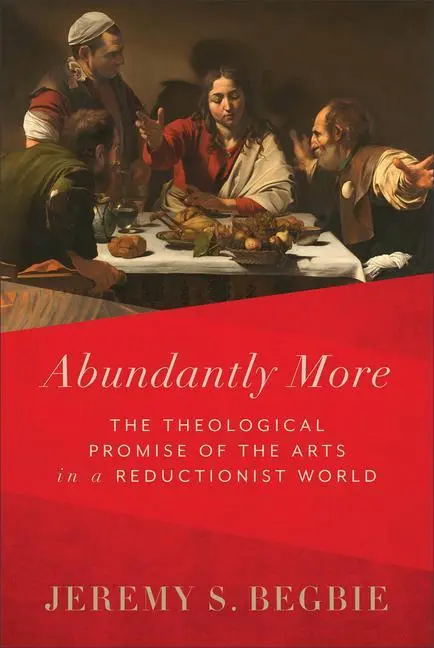 Cover: 9781540965431 | Abundantly More | Jeremy S Begbie | Buch | Gebunden | Englisch | 2023