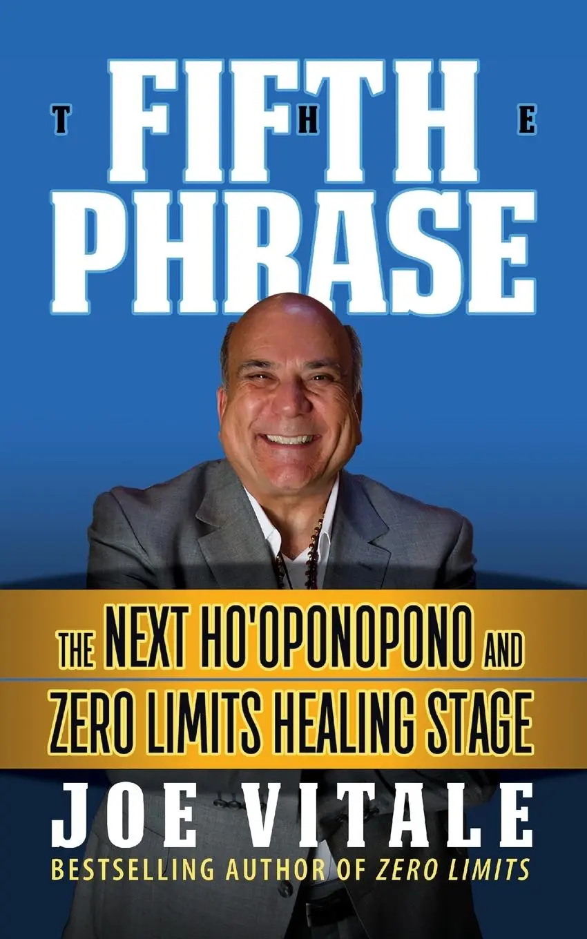 Cover: 9781722505431 | The Fifth Phrase | he Next Ho'oponopono and Zero Limits Healing Stage