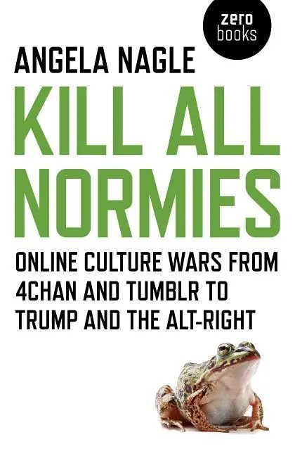 Cover: 9781785355431 | Kill All Normies | Angela Nagle | Taschenbuch | Englisch | 2017