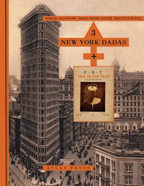 Cover: 9781900565431 | Three New York Dadas and the Blind Man | Marcel Duchamp | Buch | 2014