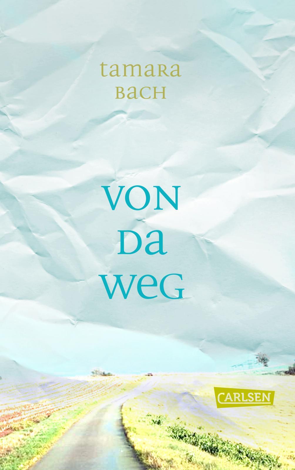 Cover: 9783551585431 | Von da weg | Tamara Bach | Buch | 176 S. | Deutsch | 2024