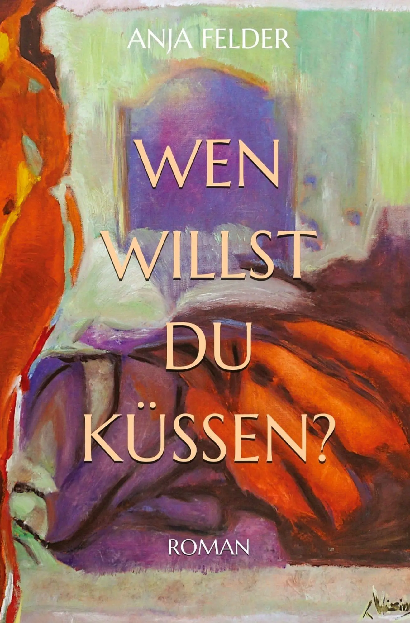 Cover: 9783695685431 | WEN WILLST DU KÜSSEN? | Anja Felder | Taschenbuch | 380 S. | Deutsch
