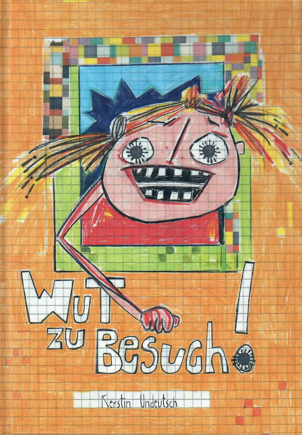 Cover: 9783945605431 | Wut zu Besuch | Kerstin Undeutsch | Buch | Deutsch | 2019