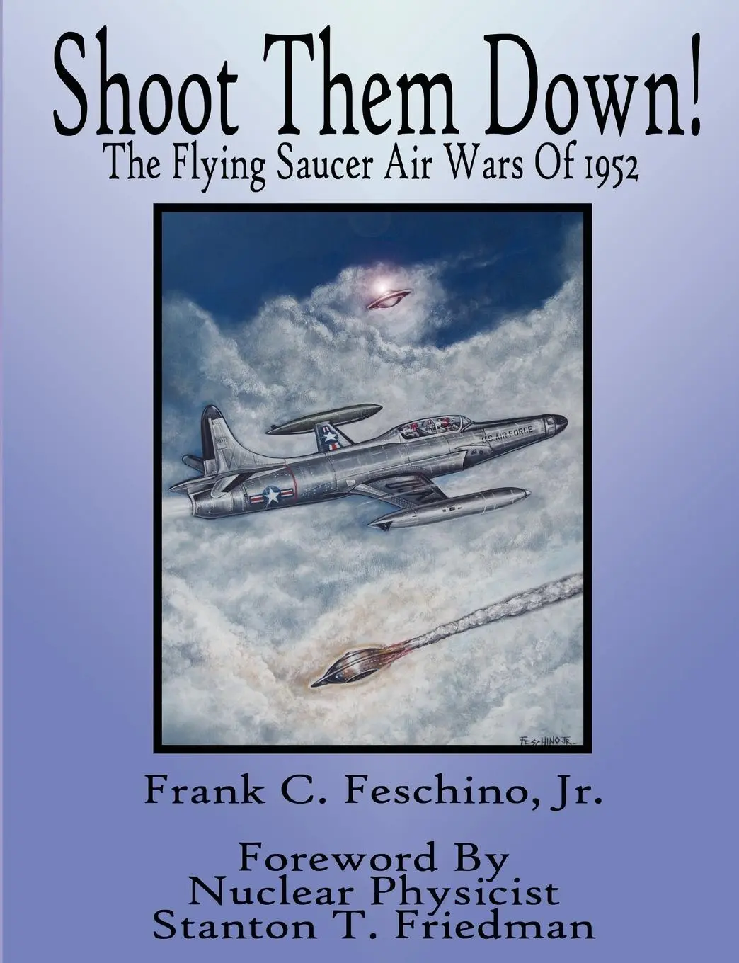 Cover: 9780615155531 | Shoot Them Down! - The Flying Saucer Air Wars Of 1952 | Jr | Buch