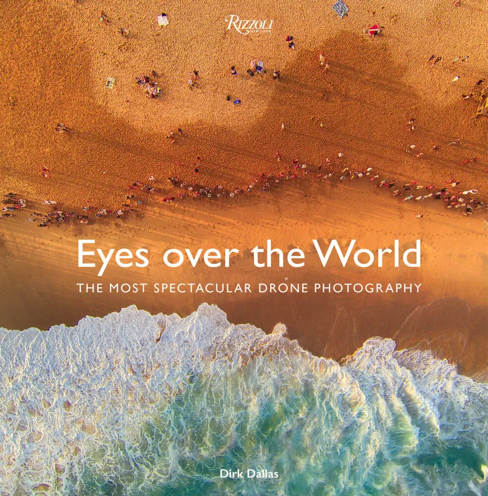 Cover: 9780789335531 | Eyes over the World | The Most Spectacular Drone Photography | Dallas