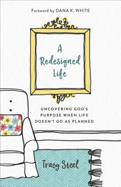 Cover: 9780800735531 | Redesigned Life | Tracy Steel | Taschenbuch | Kartoniert / Broschiert