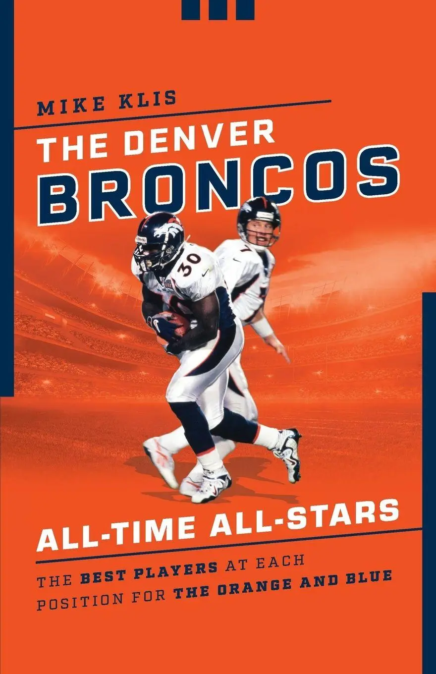 Cover: 9781493055531 | The Denver Broncos All-Time All-Stars | Mike Klis | Taschenbuch | 2023