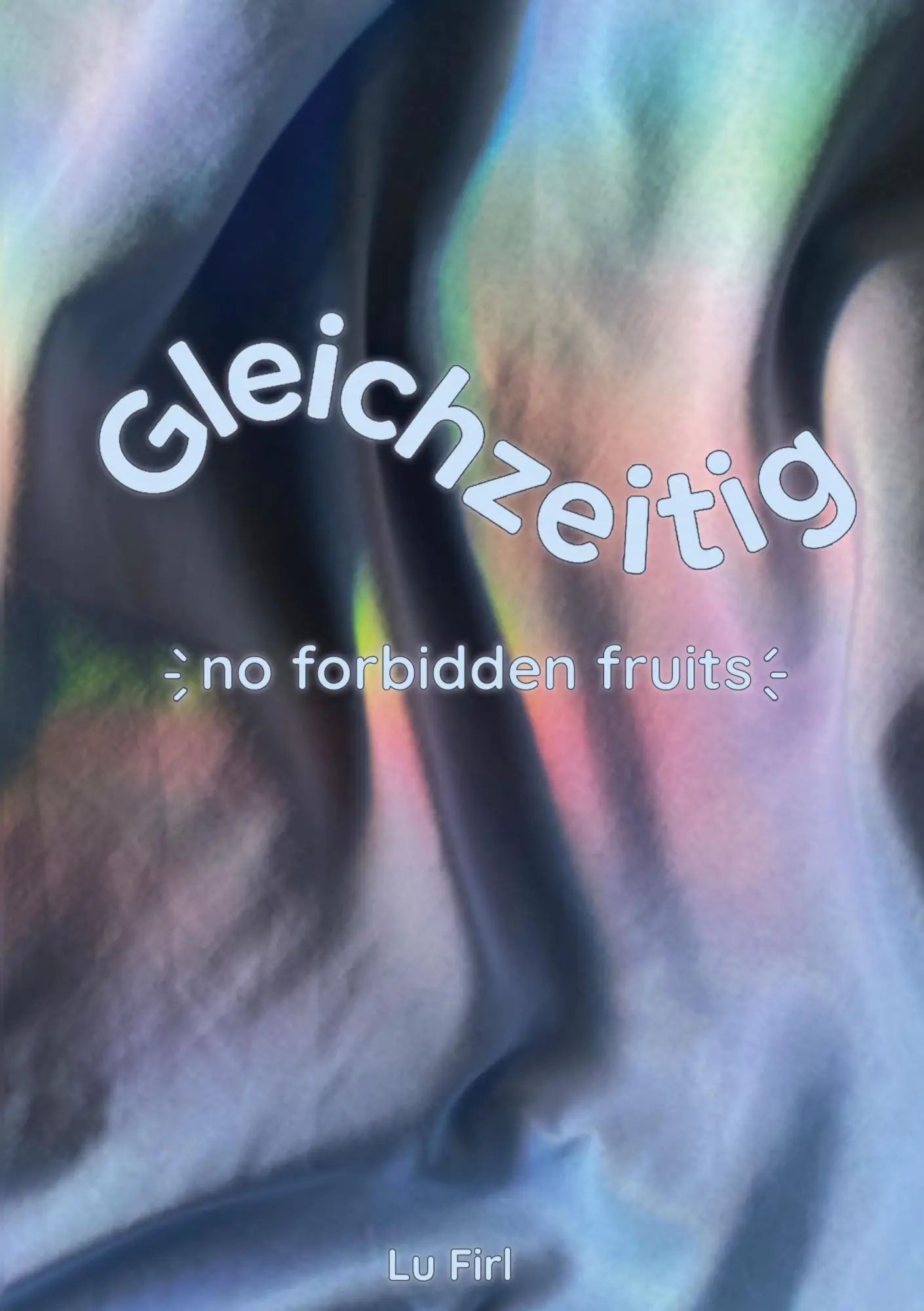 Cover: 9783695125531 | Gleichzeitig | no forbidden fruits | Lu Firl | Taschenbuch | Deutsch