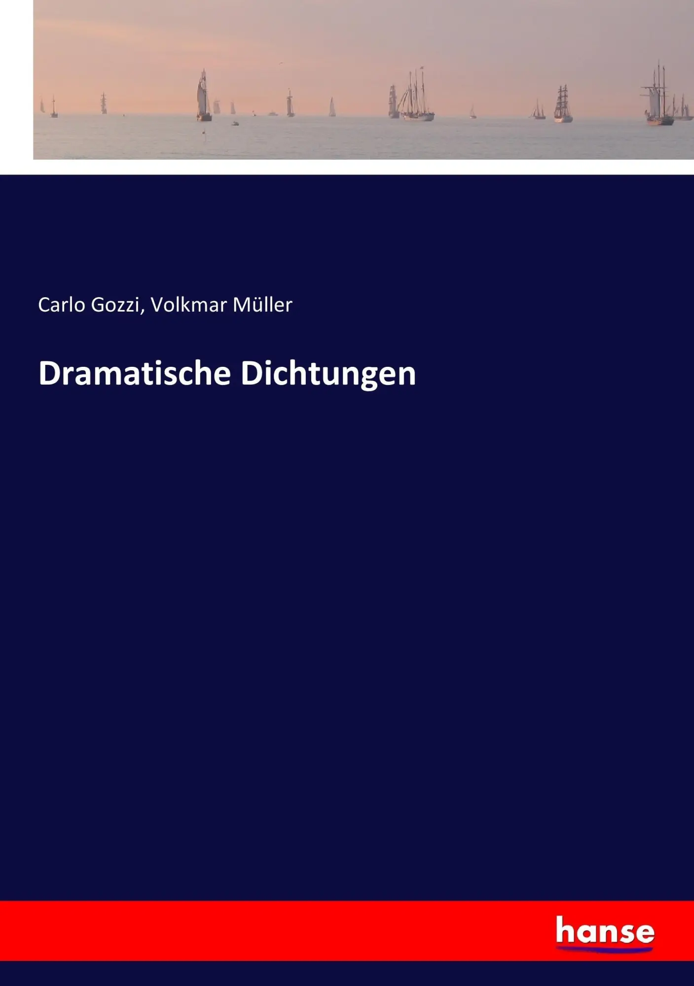 Cover: 9783743635531 | Dramatische Dichtungen | Carlo Gozzi (u. a.) | Taschenbuch | 352 S.