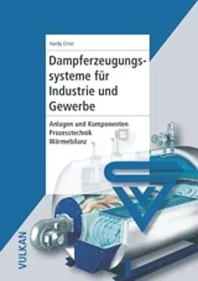 Cover: 9783802725531 | Dampferzeugungssysteme für Industrie und Gewerbe | Hardy Ernst | Buch Cover: 9783802725531 | Dampferzeugungssysteme für Industrie und Gewerbe | Hardy Ernst | Buch