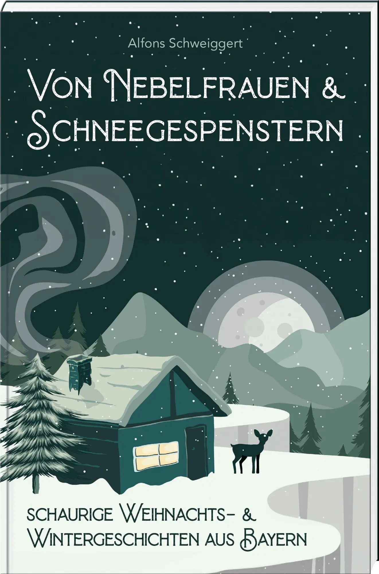 Cover: 9783892515531 | Von Nebelfrauen und Schneegespenstern | Alfons Schweiggert | Buch