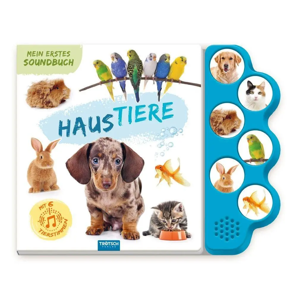 Cover: 9783988025531 | TRÖTSCH - Soundbuch Mein erstes Soundbuch Haustiere Ab 1,5 Jahren | KG