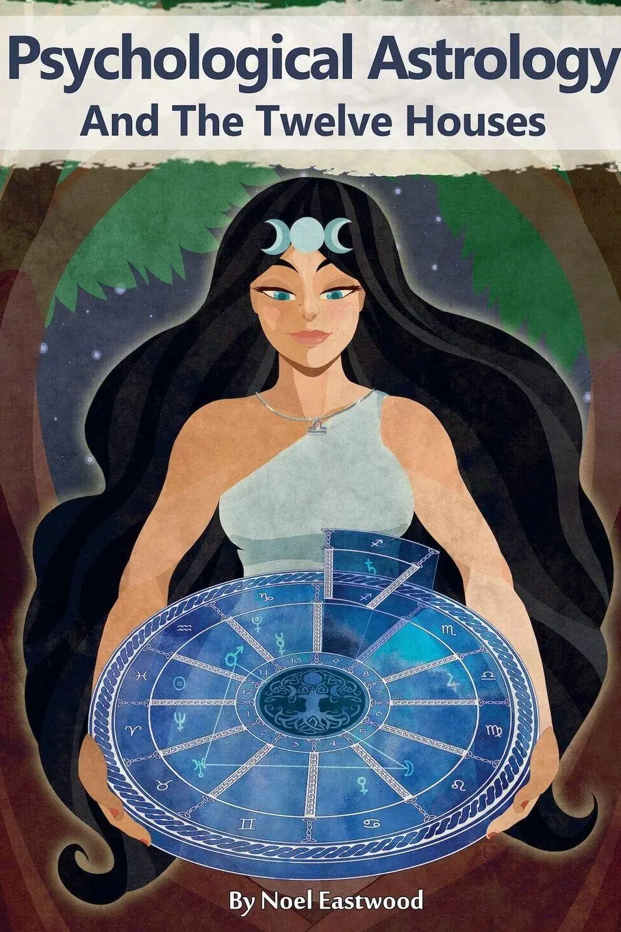 Cover: 9798230515531 | Psychological Astrology And The Twelve Houses | Noel Eastwood | Buch