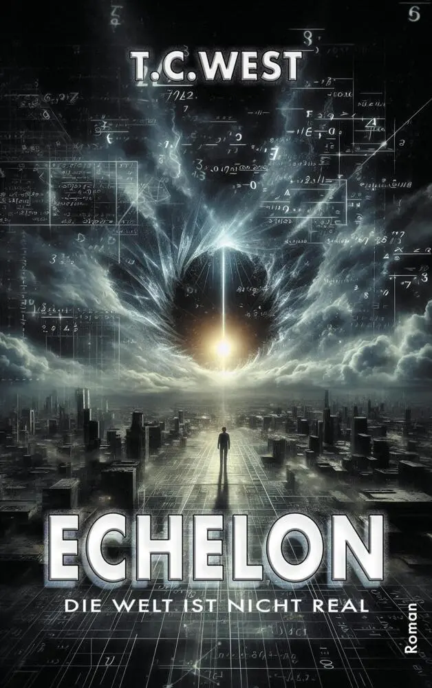 Cover: 9783384705631 | ECHELON | Die Welt ist nicht real | T.C. West | Taschenbuch | Deutsch