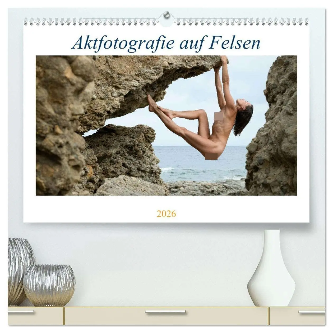 Cover: 9783457445631 | Aktfotografie auf Felsen (hochwertiger Premium Wandkalender 2026...