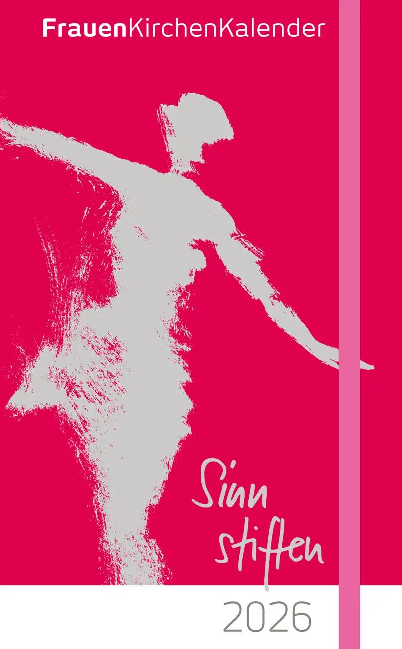 Cover: 9783843615631 | FrauenKirchenKalender 2026 | Jahresthema: Sinn stiften | Taschenbuch