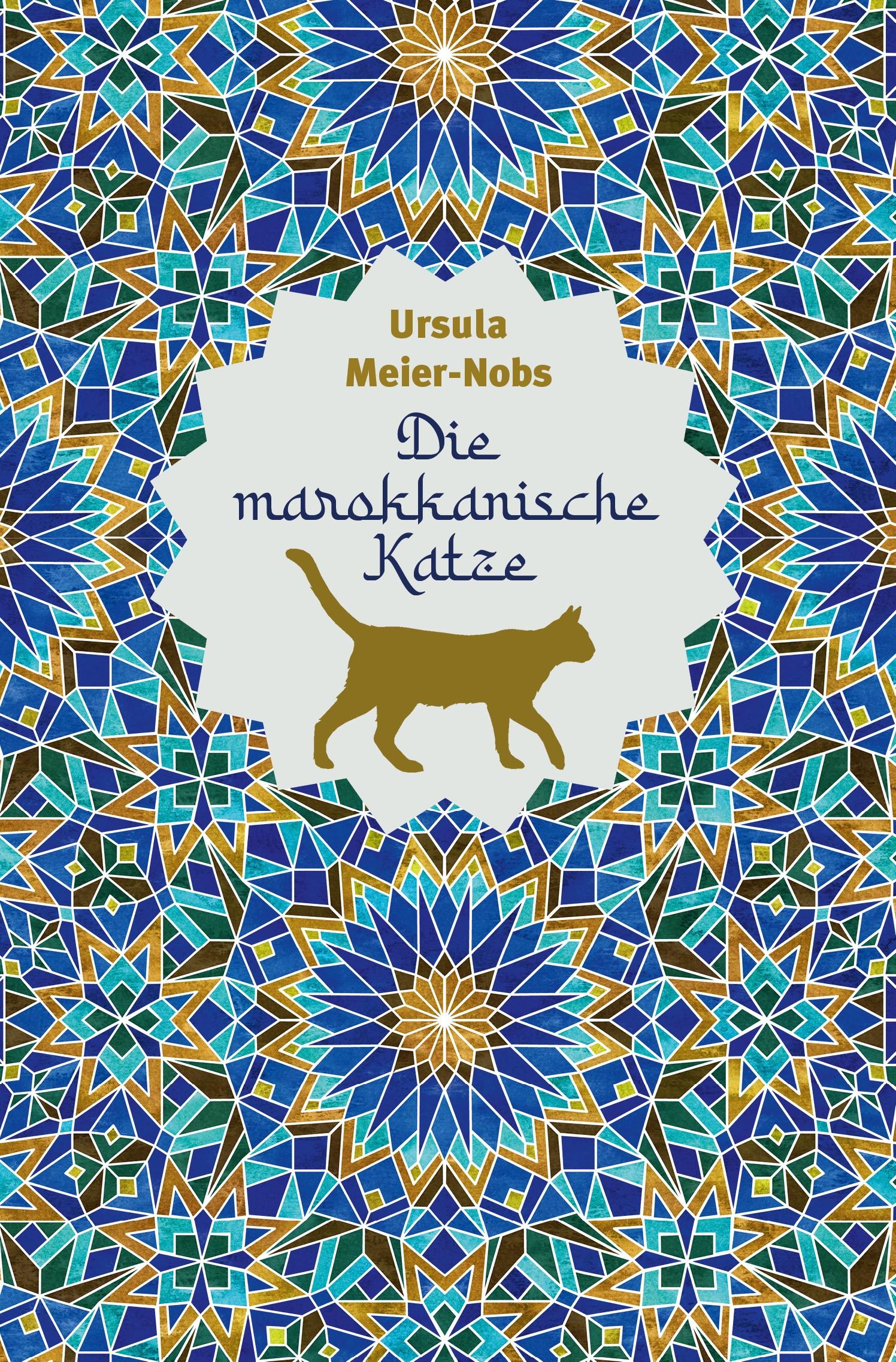 Cover: 9783855805631 | Die marokkanische Katze | Ursula Meier-Nobs | Buch | 176 S. | Deutsch