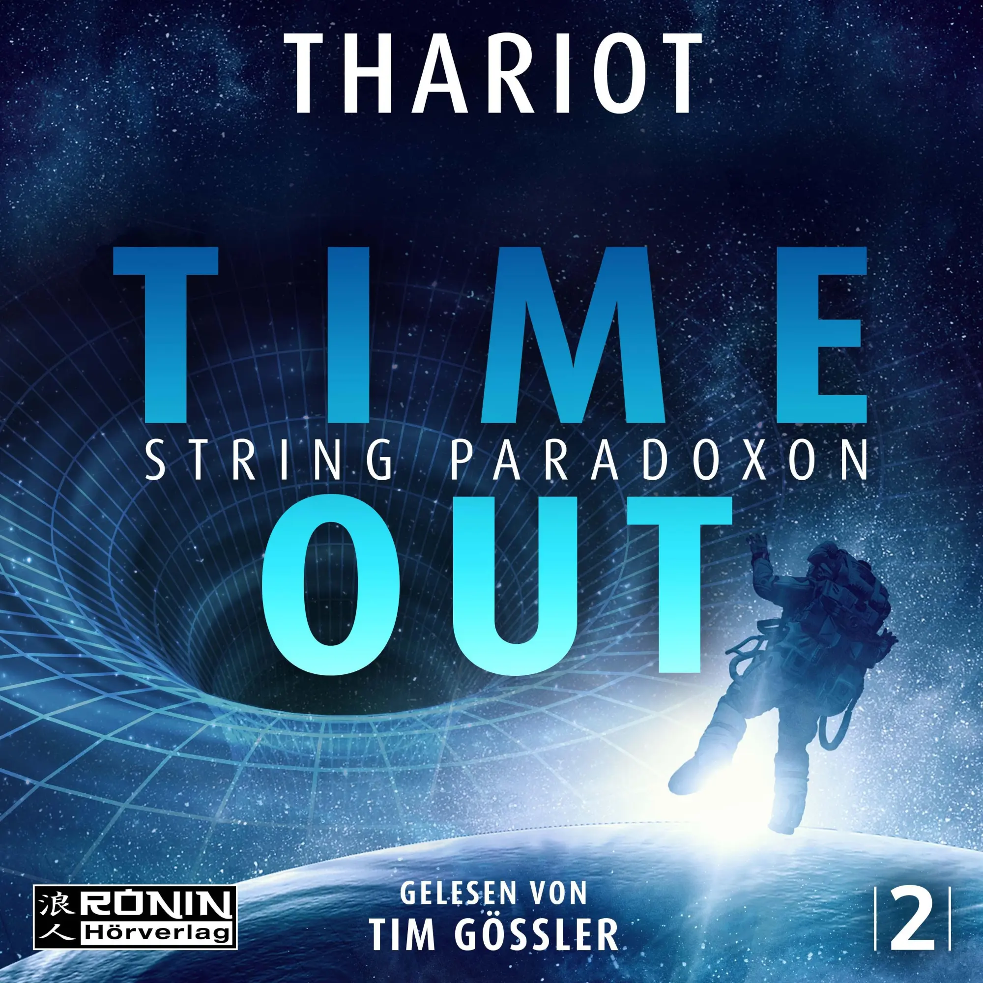 Cover: 9783989555631 | Time Out | Ein Science-Fiction-Roman von Thariot | Thariot | MP3