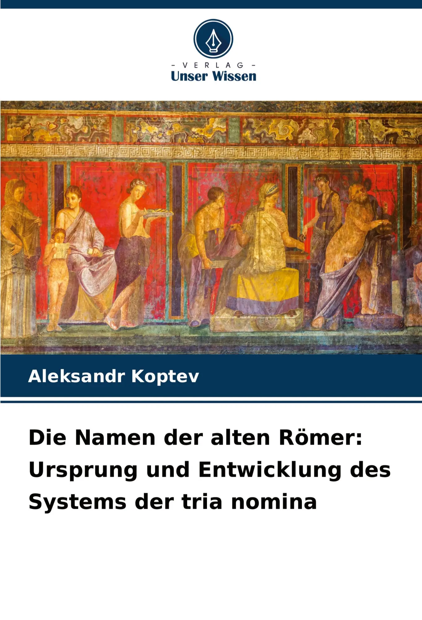 Cover: 9786208585631 | Die Namen der alten Römer: Ursprung und Entwicklung des Systems der...