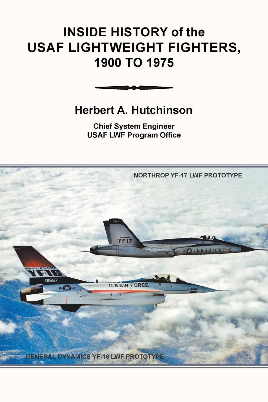 Cover: 9781984555731 | Inside History of the Usaf Lightweight Fighters, 1900 to 1975 | Buch