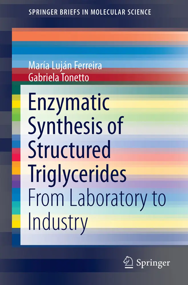 Cover: 9783319515731 | Enzymatic Synthesis of Structured Triglycerides | Ferreira (u. a.)
