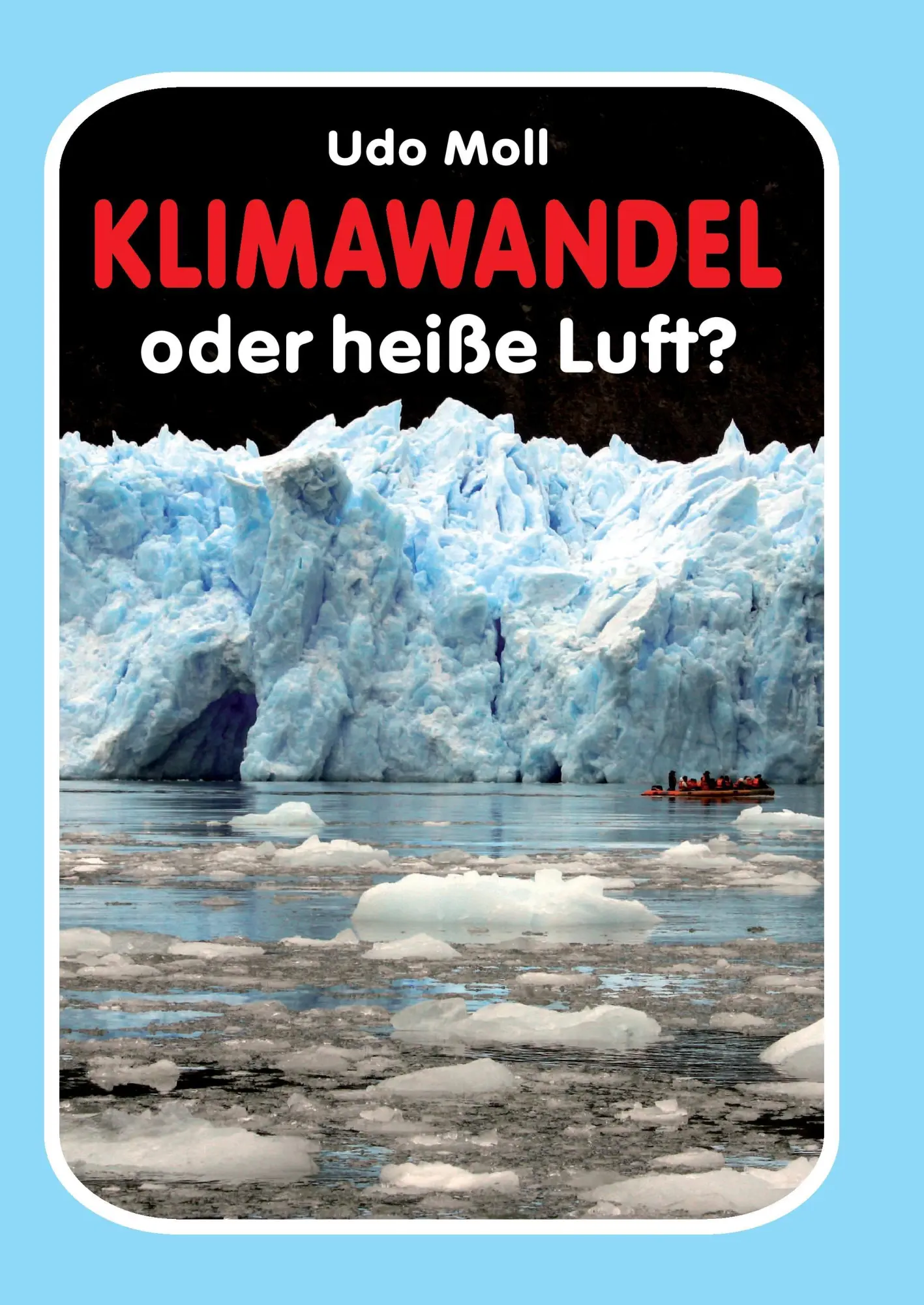 Cover: 9783734565731 | Klimawandel oder heiße Luft? | Udo Moll | Taschenbuch | 200 S. | 2016