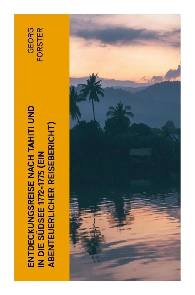 Cover: 9788027345731 | Entdeckungsreise nach Tahiti und in die Südsee 1772-1775 (Ein...