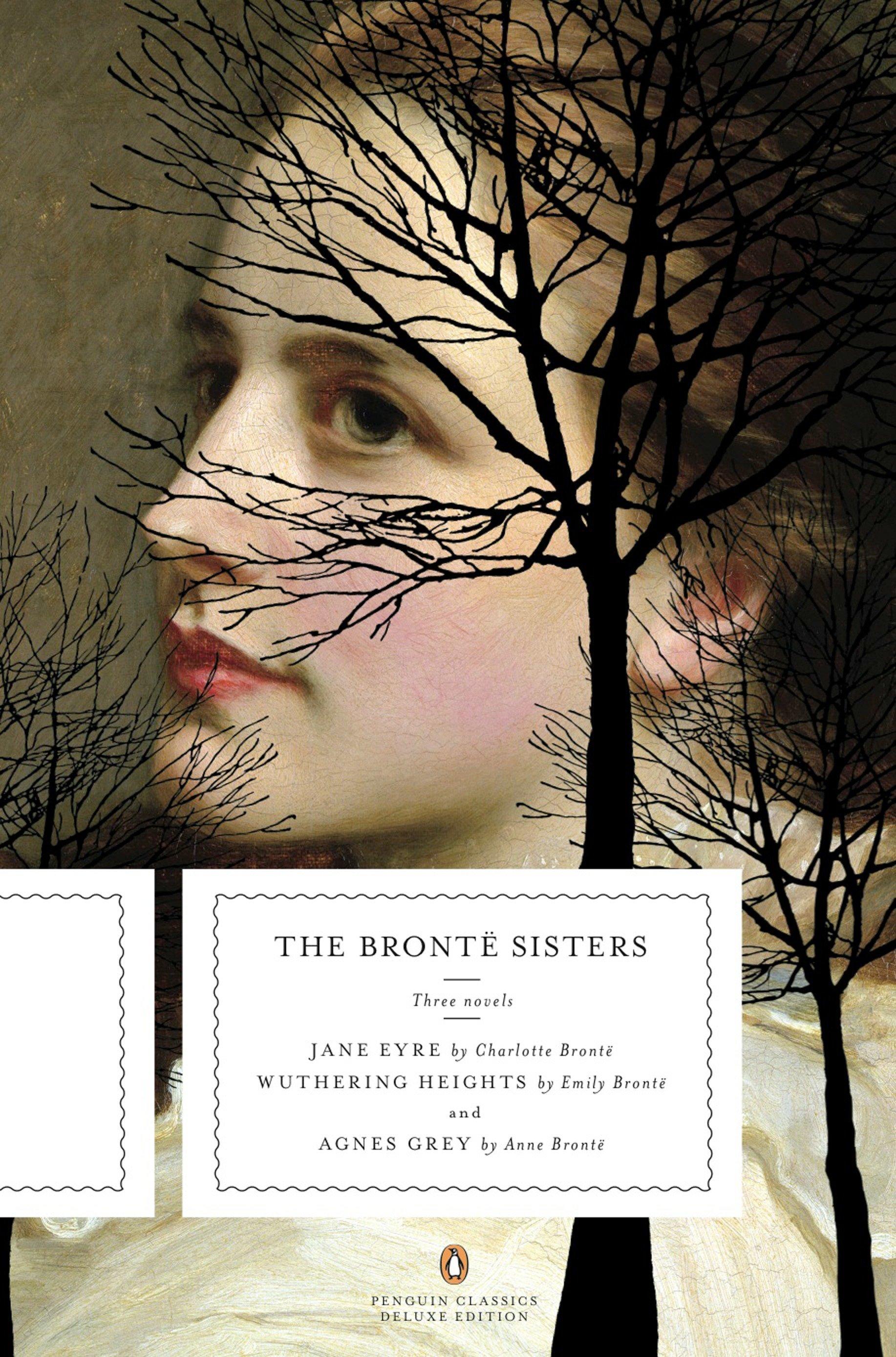 The Bronte Sisters | Three Novels: Jane Eyre; Wuthering Heights; And Agnes Grey (Penguin Classics Deluxe Edition) | Charlotte Brontë (u. a.) | Taschenbuch | Englisch | 2009 | PENGUIN GROUP - Brontë, Charlotte