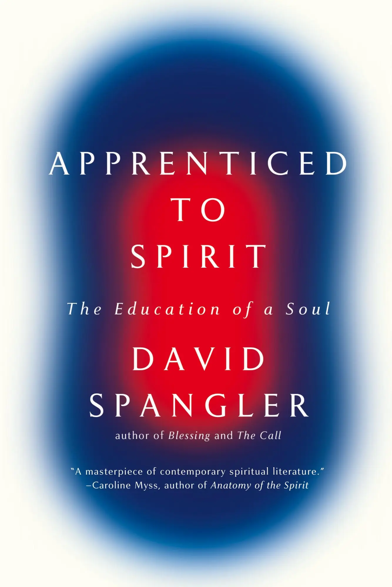 Cover: 9781594485831 | Apprenticed To Spirit | The Education of a Soul | David Spangler