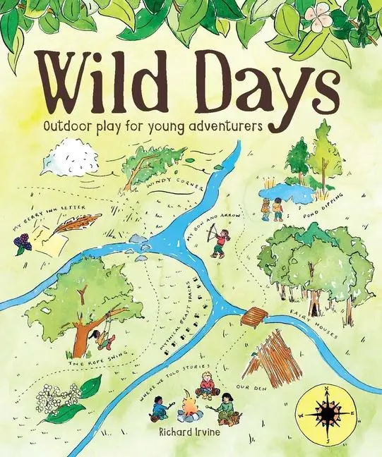 Cover: 9781784945831 | Wild Days | Outdoor Play for Young Adventurers | Richard Irvine | Buch