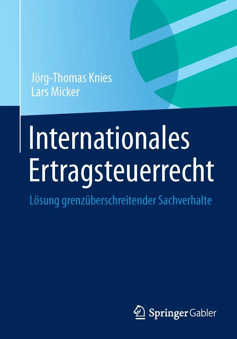 Cover: 9783658015831 | Internationales Ertragsteuerrecht | Jörg-Thomas Knies (u. a.) | Buch