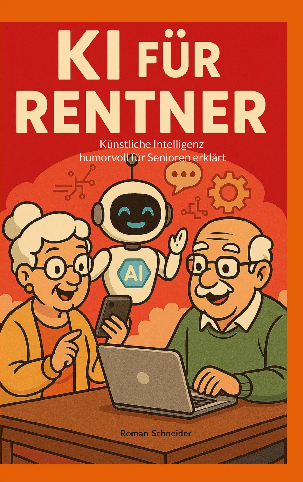 Cover: 9783695715831 | KI für Rentner | Künstliche Intelligenz humorvoll für Senioren erklärt