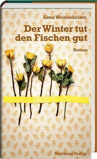 Cover: 9783701715831 | Der Winter tut den Fischen gut | Roman | Anna Weidenholzer | Buch