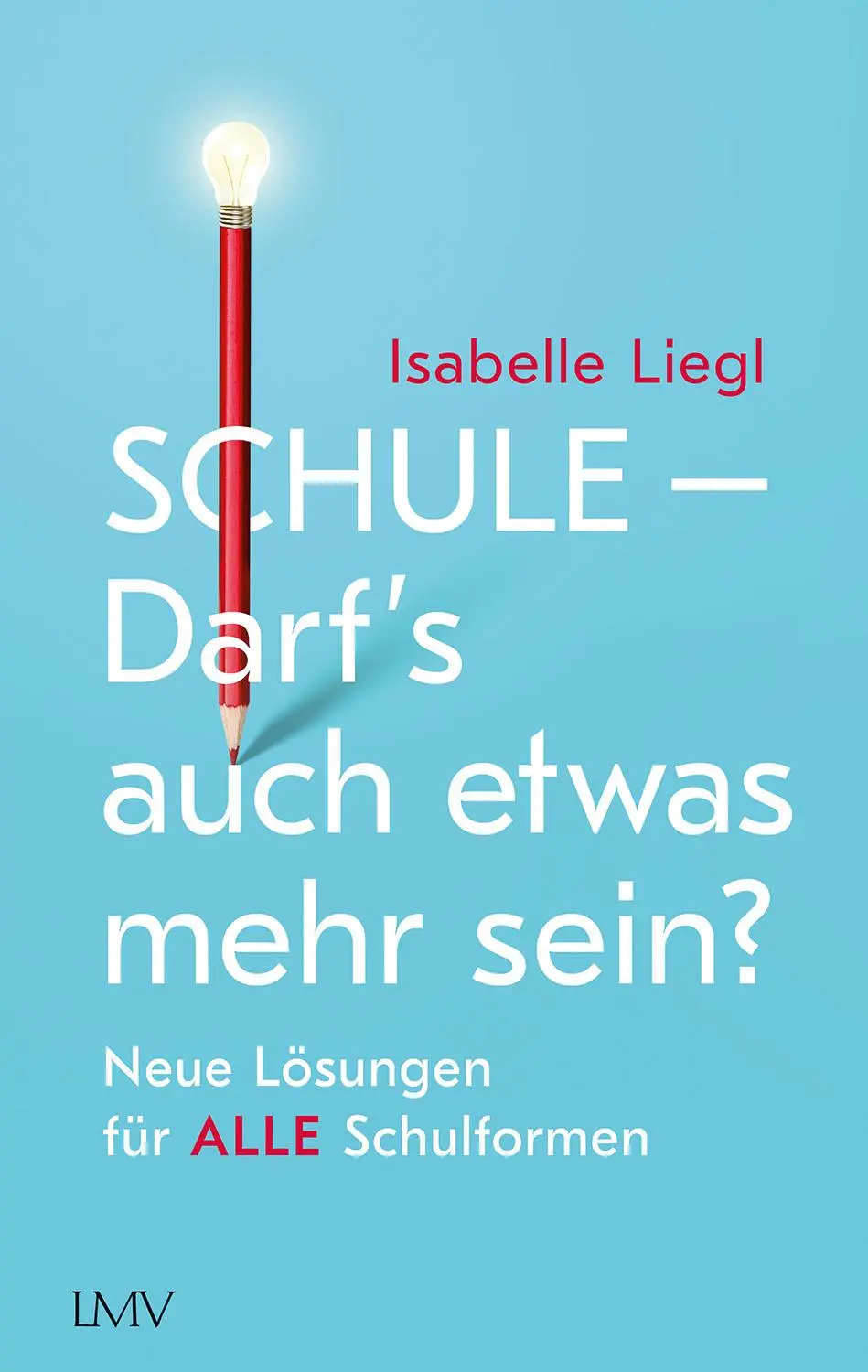 Cover: 9783784435831 | Schule - Darf's auch etwas mehr sein? | Isabelle Liegl | Taschenbuch