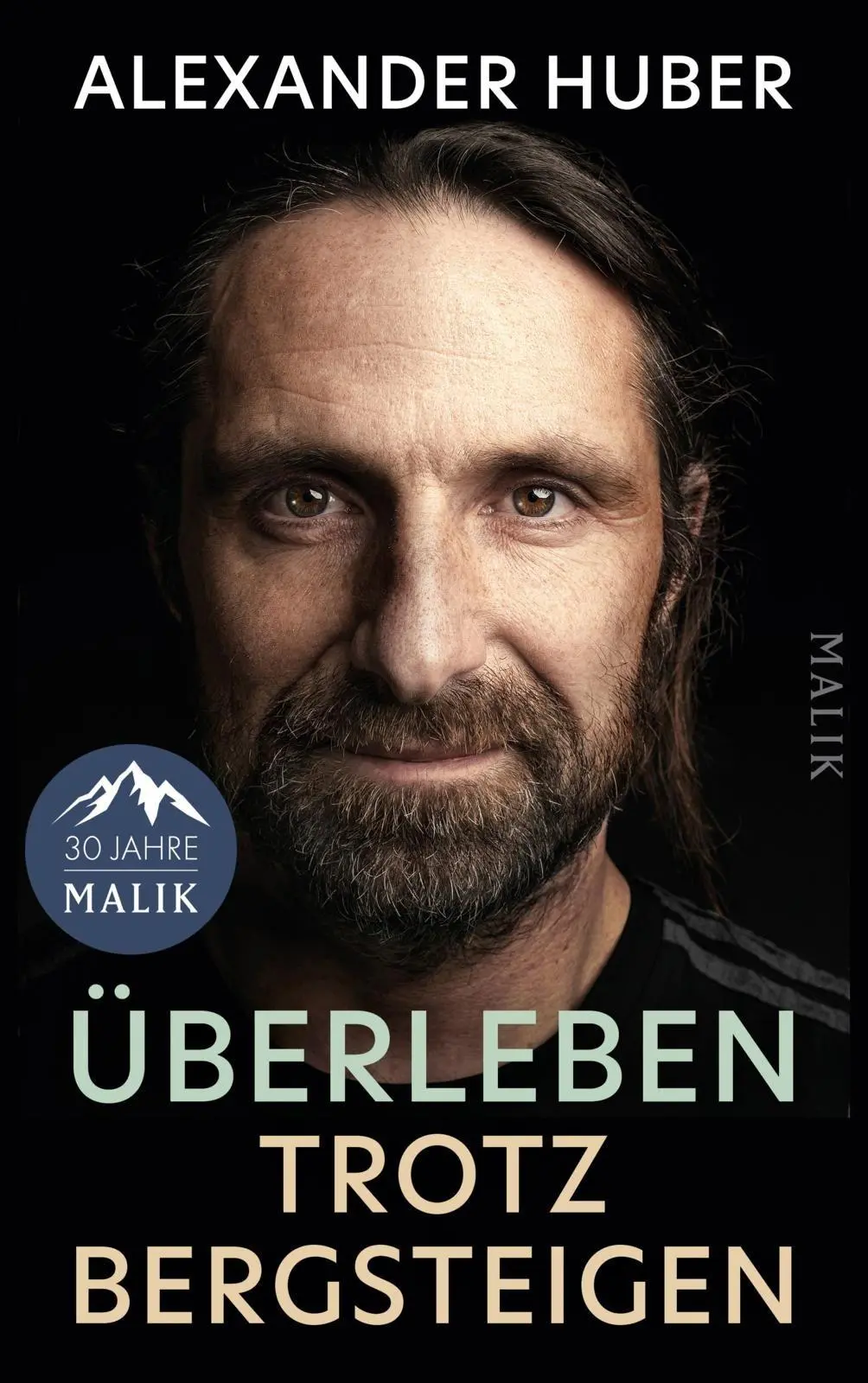 Überleben trotz Bergsteigen: Die neue große Autobiografie von Spitzenbergsteiger Alexander Huber - Neu