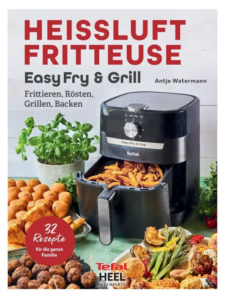 Cover: 9783960585831 | Heißluftfritteuse Easy Fry and Grill | Antje Watermann | Taschenbuch