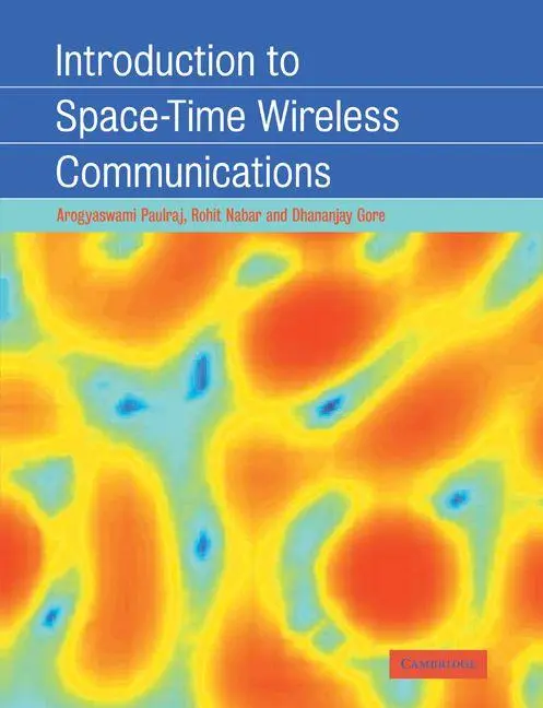 Cover: 9780521065931 | Introduction to Space-Time Wireless Communications | Paulraj (u. a.)