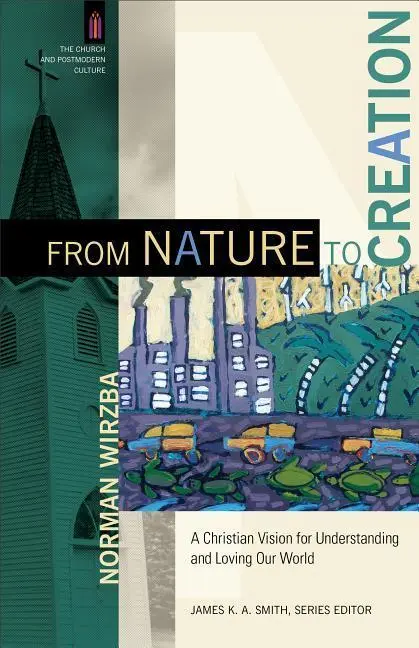 Cover: 9780801095931 | From Nature to Creation | Norman Wirzba | Taschenbuch | Englisch