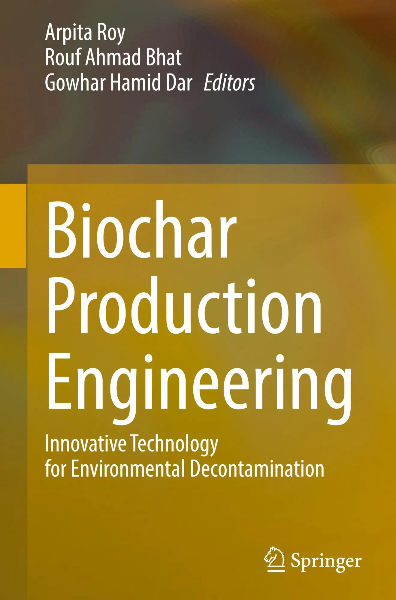 Cover: 9783031925931 | Biochar Production Engineering | Arpita Roy (u. a.) | Buch | xiii