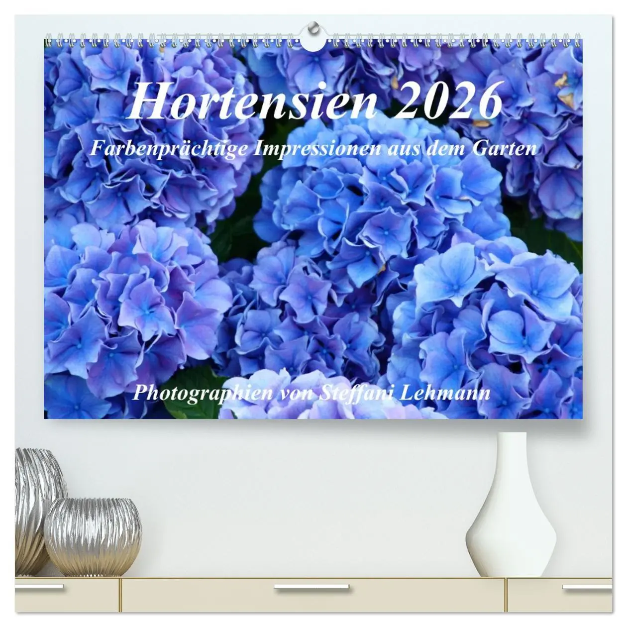 Cover: 9783516125931 | Hortensien 2026. Farbenprächtige Impressionen aus dem Garten...
