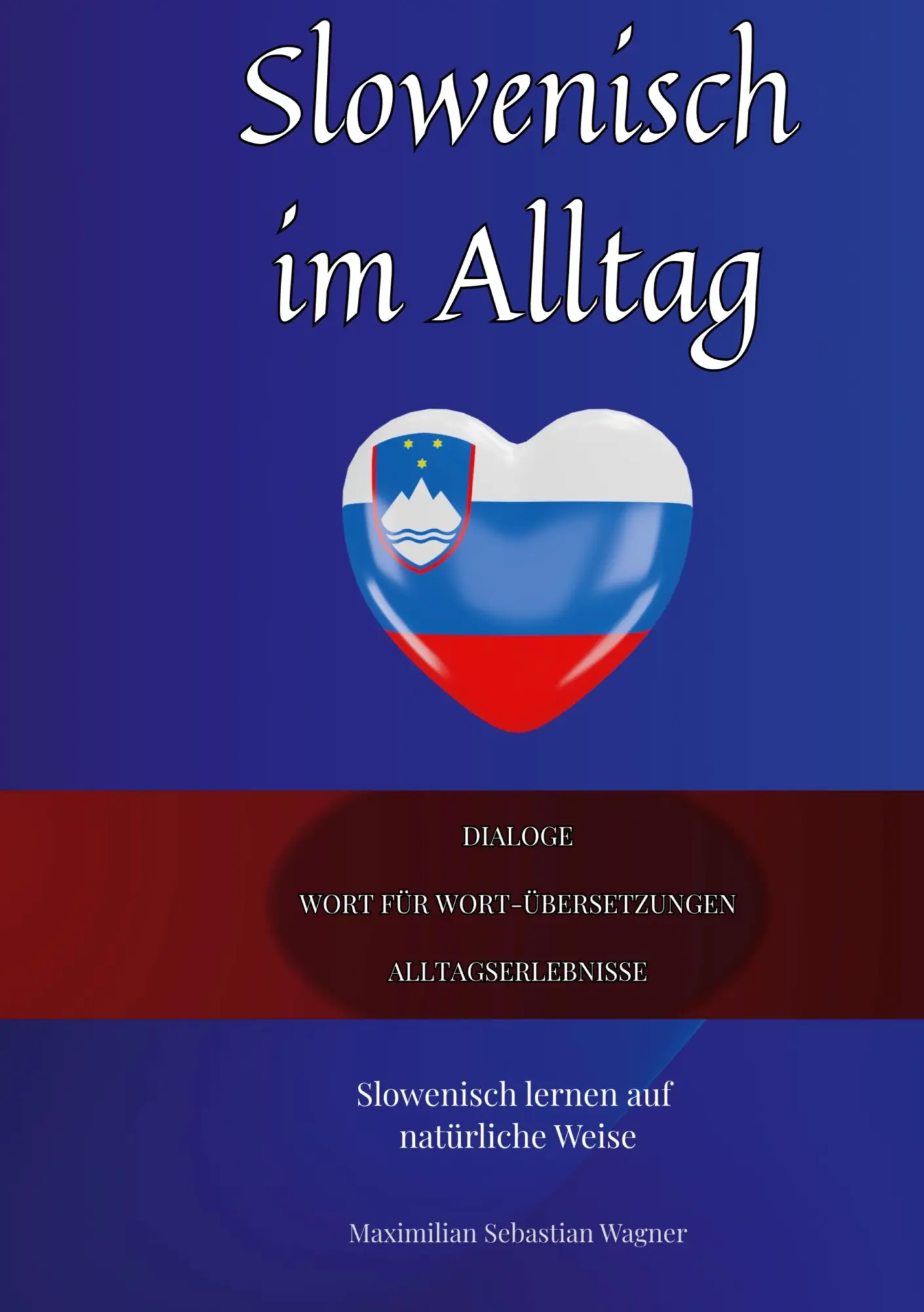 Cover: 9783695185931 | Slowenisch im Alltag | Maximilian Sebastian Wagner | Taschenbuch