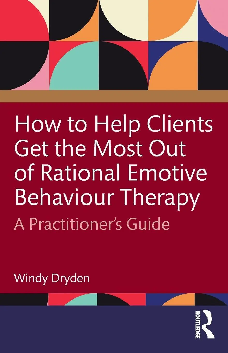 Cover: 9781032796031 | How to Help Clients Get the Most Out of Rational Emotive Behaviour...