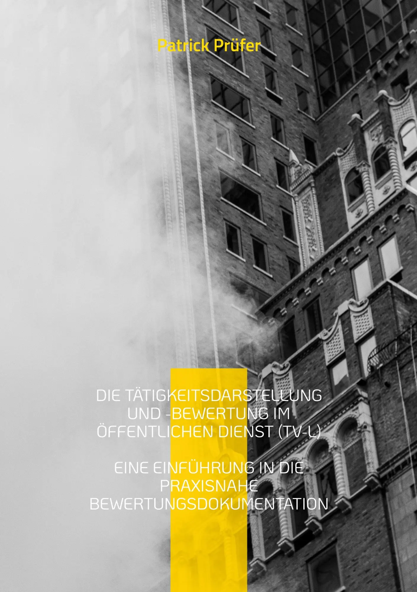 Cover: 9783696376031 | Die Tätigkeitsdarstellung und -bewertung im öffentlichen Dienst (TV-L)