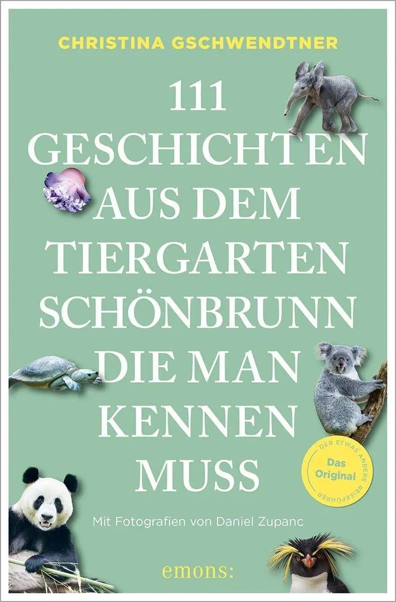 Cover: 9783740826031 | 111 Geschichten aus dem Tiergarten Schönbrunn, die man kennen muss
